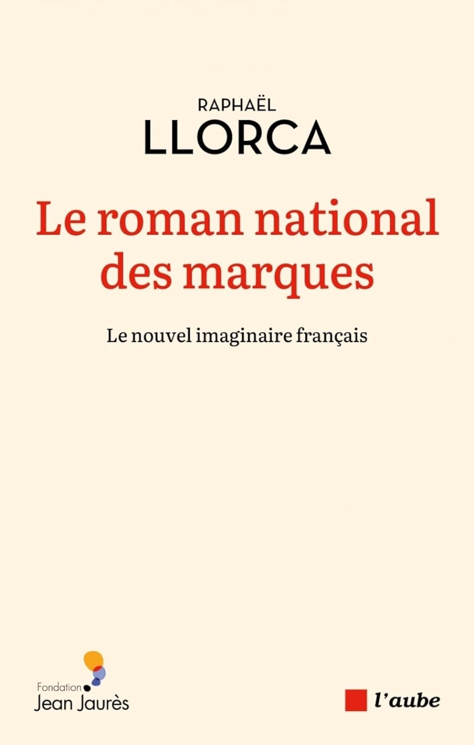 Raphaël Llorca_Le roman national des marques